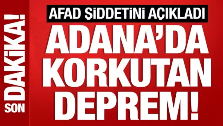 Adana’da 5 Büyüklüğünde Deprem: AFAD’dan İlk Açıklama